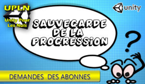 unity3D sauvegarde de la progréssion